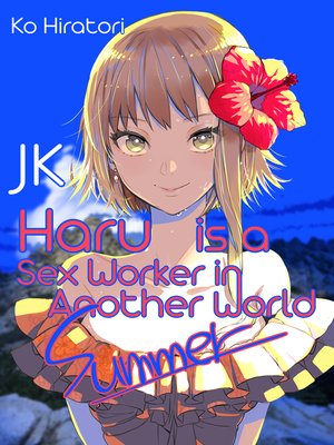 cover image of JK Haru is a Sex Worker in Another World: Summer